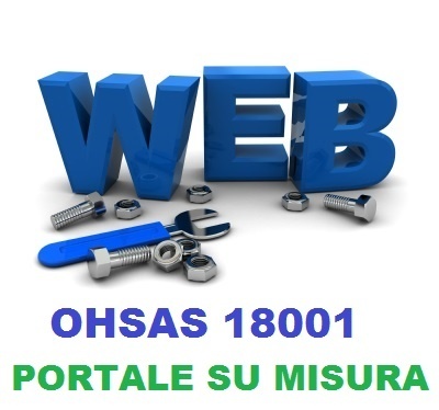 PORTALE WEB PERSONALIZZATO AZIENDALE: Implementazione/utilizzo OSHAS 18001:2007