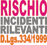 Rischi Incidenti rilevanti - D.Lgs.334/1999